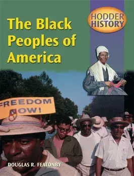 Hodder History: The Black Peoples Of America, mainstream edn, Paperback/Douglas Featonby