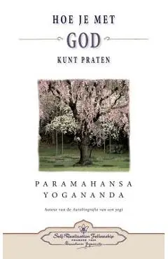 Hoe je met God kunt praten - How You Can Talk With God (Dutch) - Paramahansa Yogananda