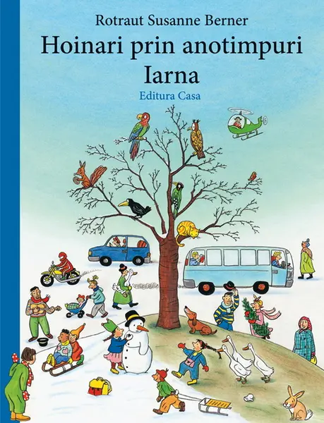 Hoinari prin anotimpuri. Iarna | Rotraut Susanne Berner