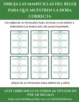 Hojas de actividades para ninos de 4 anos (Dibuja las manecillas del reloj para que muestren la hora correcta), Paperback/James Manning