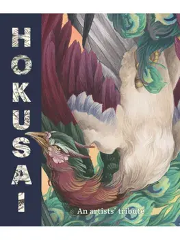 Hokusai: An Artists' Tribute. 14 art projects inspired by the icon's Great Picture Book of Everything, Hardback/***