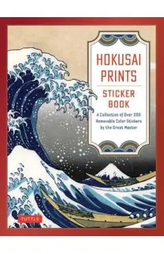 Hokusai Prints Sticker Book: A Collection of Over 160 Removable Color Stickers by the Great Master - Katsushika Hokusai