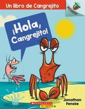 ˇHola, Cangrejito!: Un Libro de la Serie Acorn = Hello, Crabby!, Paperback/Jonathan Fenske