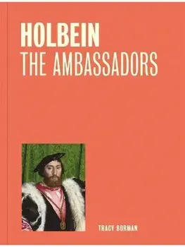 Holbein: The Ambassadors (One Painting, One Story), Paperback/Tracy Borman