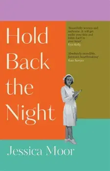 Hold Back the Night. The most gripping, emotional novel you'll read this year, Hardback/Jessica Moor