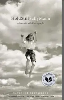 Hold Still: A Memoir with Photographs, Paperback/Sally Mann