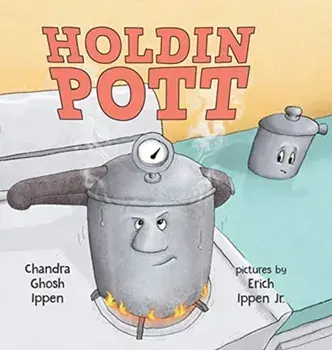 Holdin Pott, Hardcover/Chandra Ghosh Ippen