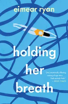 Holding Her Breath. A Novel, Hardback/Eimear Ryan