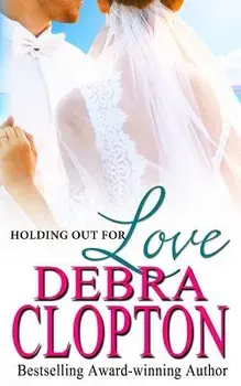 Holding Out For Love, Paperback/Debra Clopton
