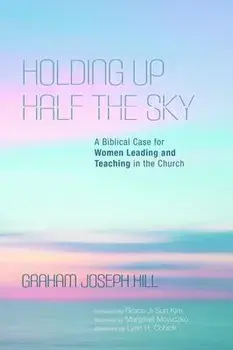 Holding Up Half the Sky, Paperback/Graham Joseph Hill