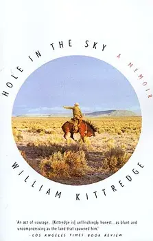 Hole in the Sky: A Memoir, Paperback/William Kittredge