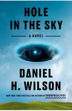 Hole in the Sky - Daniel H. Wilson