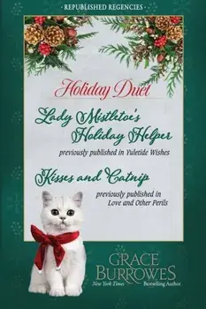 Holiday Duet -- Two Previously Published Regency Novellas, Paperback/Grace Burrowes