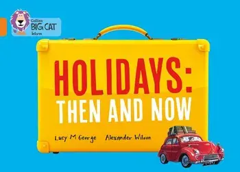 Holidays: Then and Now. Band 06/Orange, Paperback/Lucy M. George