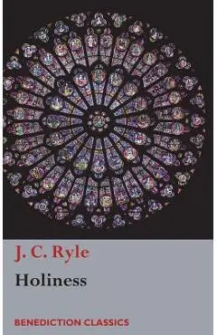 Holiness - J. C. Ryle