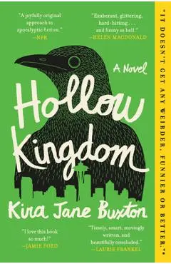 Hollow Kingdom - Kira Jane Buxton