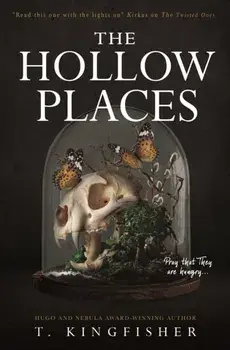 Hollow Places, Paperback/T. Kingfisher