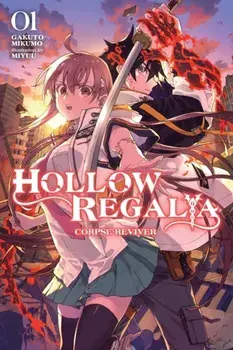 Hollow Regalia, Vol. 1 (light novel), Paperback/***