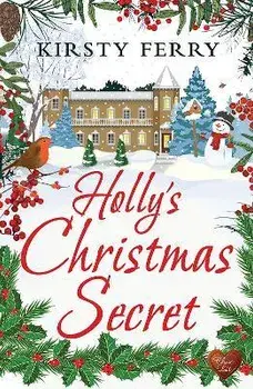 Holly's Christmas Secret, Paperback/Kirsty Ferry