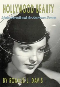 Hollywood Beauty: Linda Darnell and the American Dream, Paperback/Ronald L. Davis