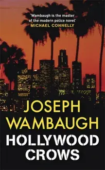 Hollywood Crows, Paperback/Joseph Wambaugh