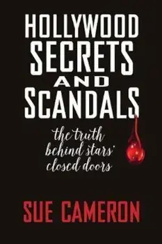 Hollywood Secrets and Scandals, Paperback/Sue Cameron