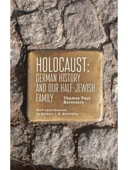 Holocaust. German History and Our Half-Jewish Family, Paperback/Thomas Paul Bernstein