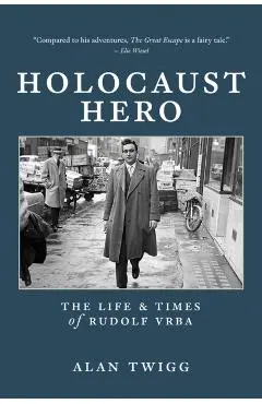 Holocaust Hero - Alan Twigg