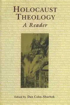 Holocaust Theology: A Reader, Paperback/Dan Cohn-Sherbok