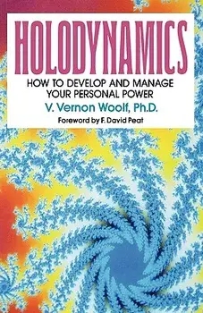 Holodynamics: How to Develop and Manage Your Personal Power, Paperback/Victor Vernon Woolf