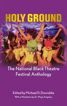 Holy Ground: The National Black Theatre Festival Anthology, Paperback/Michael Dinwiddie