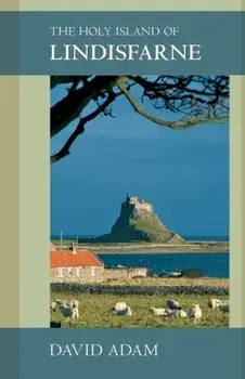 Holy Island of Lindisfarne, Paperback/David Adam