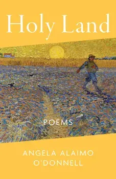 Holy Land: Poems, Paperback/Angela Alaimo O'Donnell