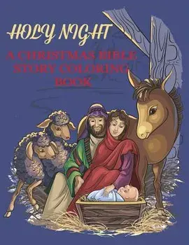 Holy Night, a Christmas Bible Coloring Book: Religious Christmas Coloring Book for Kids, Paperback/Dp Kids