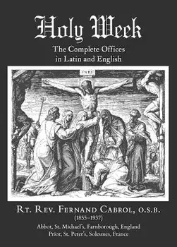 Holy Week: The Complete Offices in Latin and English, Paperback/Fernand Cabrol
