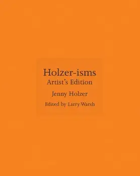 Holzer-isms. Artist's Edition, Hardback/Jenny Holzer