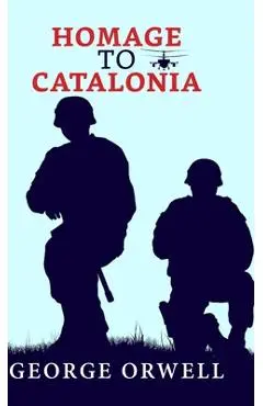 Homage to Catalonia - George Orwell