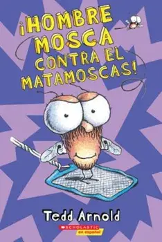 Hombre Mosca Contra El Matamoscas! (Hombre Mosca '10) = Fly Guy vs. the Flyswatter!, Paperback/Tedd Arnold