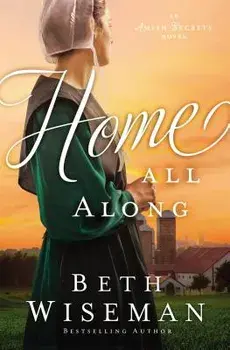 Home All Along, Paperback/Beth Wiseman