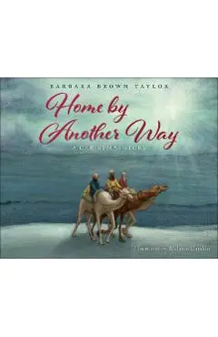 Home by Another Way: A Christmas Story - Barbara Brown Taylor