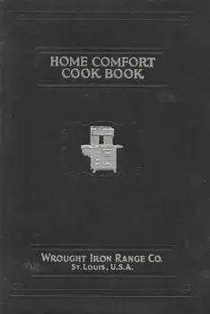 Home Comfort Cook Book 1925 Reprint, Paperback/Wrought Iron Range