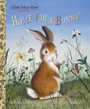 Home for a Bunny, Hardcover/Margaret Wise Brown