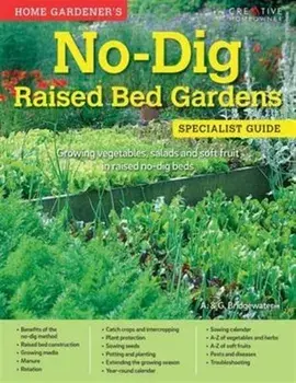 Home Gardener's No Dig Raised Bed Gardens, Paperback/***