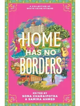 Home Has No Borders, Hardback/Sona Charaipotra