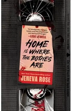 Home Is Where the Bodies Are - Jeneva Rose