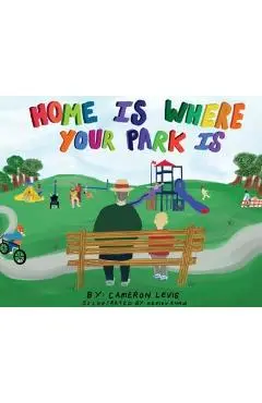 Home is Where Your Park Is - Cameron Levis