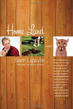 Home Land, Paperback/Sam Lipsyte