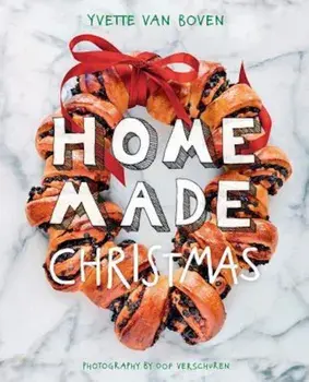 Home Made Christmas, Hardcover/Yvette van Boven