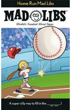Home Run Mad Libs: World's Greatest Word Game - Mickie Matheis