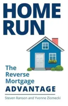 Home Run: The Reverse Mortgage Advantage, Paperback/Steven Ranson